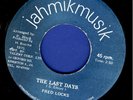 1212 FRED LOCKS-THE LAST DAYS-PABLO BLACK-CHANGE YOUR WAYS--75' REGGAE 7