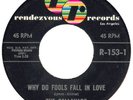 GALLAHADS  RENDEZVOUS 153  WHY DO FOOLS FALL IN LOVE  VG+ WOL