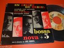 LUIZ BONFA (Louiz) En direct du Brésil BOSSA NOVA + 5 (Bel Air 221163) French EP