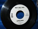 JASPER WOODS HULLY GULLY PAPA / I'M COMING HOME VPM J-1