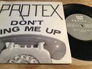 PROTEX .DON'T RING  ME  UP/JUST  WANT .ROUGH TRADE /GOOD  VIBRATIONS.DELGA PRESS