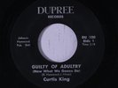 rare Soul 45 CURTIS KING guilty of adultry DUPREE Hear