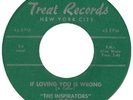 INSPIRATORS  TREAT 502  IF LOVING YOU IS WRONG  M-  $500.00