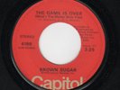 NORTHERN SOUL-BROWN SUGAR-CAPITOL 4198-THE GAME IS OVER/I'M GOING THROUGH CHANGE
