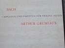 ARTHUR GRUMIAUX / BACH sonatas  & partitas  for solo violin / PHILIPS STEREO