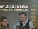 WAYLON SINGS OL' HARLAN - WAYLON JENNINGS