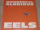 EELS - Wonderful Glorious  2 x 10