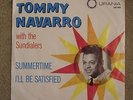 Tommy Navarro Summertime / I'll Be Satified Urania 1401 Pic Sleeve Northern Soul