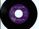 NORTHERN SOUL 45-THE ROYAL FIVE-SAY IT TO MY FACE-TYLER-LISTEN