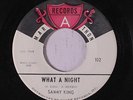SAMMY KING: What A Night / Ain't Like It Use To Be 45 rare Soul