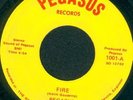 FIRE-  PEGASUS - PEGASUS RECORDS - 60'S ROCK GARAGE PSYCH