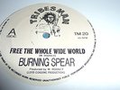 BURNING SPEAR 12'' FREE THE WHOLE WORLD /JAH JAH NO DEAD TRIBESMAN KILLER ROOTS