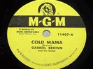 GABRIEL BROWN  Cold Mama  GUITAR BLUES 78 rpm RECORD ON MGM 11407 *HEAR* E-