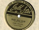 Harry Choates Goldstar 1350 Cajun E+ 78 Mari Jole Blon b/w Honky Tonking Days
