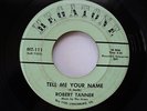 RARE VIRGINIA SOUL 45 Robert Tanner - Tell Me Your Name   Megatone MT-111 HEAR