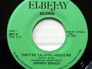 JOHNNY BRAGG 45 They're Talking About Me US 7