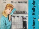 JOHNNY HALLYDAY(ITALIAN SINGLE): VIEN DANSER LE TWIST + TOI QUI REGRETTES
