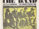 THE BAND Life Is A Carnival  Sweden 45 UNIQUE swedish PS Bob Dylan HEAR