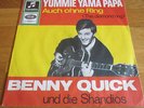 BENNY QUICK UND DIE SHANDIOS  - YUMMIE YAMA PAPA - AUCH OHNE RING -COLUMBIA22947