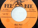 DAVE DAY 45 Jelly Billy / Deep In My Heart FEE BEE Rockabilly VG++ #BB371