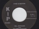 Doo-Wop 45 - Bill Johnson & The Steps Of Rhythm - I Had A Notion - KIP - mp3