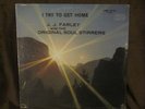 JJ Farley & The Original Soul Stirrers- I Try To Get Home- Black Gospel SEALED
