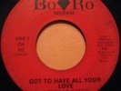 Roy Roberts 45 BORO Got To Have All Your Love RARE NORTHERN SOUL LISTEN