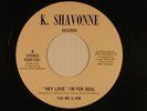 YOU ME & HIM sweet soul 45 HEY LOVE I'M FOR REAL / JAMEL'S   K. SHAVONNE VG++