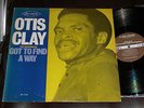 OTIS CLAY THE BEGINNING GOT TO FIND A WAY P-Vine LP NM One-Derful tracks insert