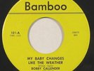 Northern soul: Bobby Callender, My Baby Changes Like the Weather