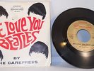 The Carefrees 45 record We Love You Beatles London International Label 45-10614