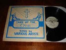 TAKE UP THE CROSS ' STUDIO 1 LP ON  TABERNACLE ' SILK SCREEN SLEEVE / EXC LISTEN