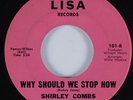 Sweet Soul/Funk 45 SHIRLEY COMBS Why Should We Stop Now LISA HEAR