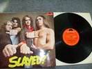 SLADE   slayed ?  1972 -   FIRST UK  PRESS - POLYDOR LABEL -EX+
