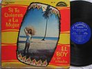 EL BOY Y SU COMBO - SI TU QUIERES A LA MUJER / LISTEN ? -  ..