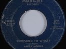 Funk Jazz 45 ANITA MOORE & TSU JAZZ ENSEMBLE Compared to What? ADVENT HEAR