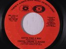 rare Modern Soul 45 COFFEE CREAM & SUGAR gotta find a way BOTH SIDES Hear