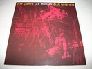 LEE MORGAN   City Lights *Test Pressing* MONO * Blue Note Records  BLP-1575
