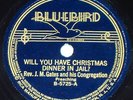 Rev. J.M. Gates-Christmas Dinner In Jail Bluebird 78 N- black gospel sermon