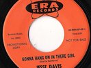 Jesse Davis Era Records 3189 45 Gonna Hang On In There Girl/Albuquerque Northern