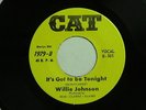 northern soul WILLIE JOHNSON It's Got To Be Tonight CAT M- hear soundclip