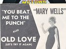 MARY WELLS  YOU BEAT ME TO THE PUNCH B/W OLD LOVE