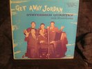 Get Away Jordan- Statesmen Quartet- Statesmen Label First Press RARE Skylite