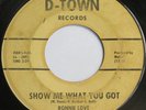 Detroit Northern Soul 45 – RONNIE LOVE – Show Me What You Got – D-TOWN
