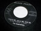 Inspirations Touch Me Hold Me Kiss Me Black Pearl 711 Northern Soul 45