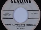 Northern Soul 45 AL SCOTT What Happened to Yesterday GENUINE Rare HEAR