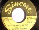 NORTHERN FUNK 45-LASHAWN COLLINS-WHAT YOU GONNA DO NOW /GIRL CHOOSES THE BOY on