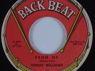Northern Soul 45 TOMMY WILLIAMS From Me BACK BEAT HEAR VG++