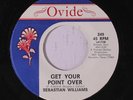 SEBASTIAN WILLIAMS: Get Your Point Over / I Don't Care What Mama Said (baby I N