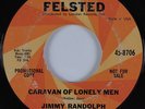 Northern Soul Popcorn 45 JIMMY RANDOLPH Caravan of Lonely Men FELSTED HEAR